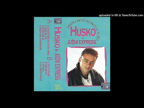 Husko Behljuljevic-Sakrij nocas tugu svoju