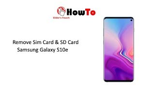 #HowTo - Remove SIM/SD Card - Samsung Galaxy S10e