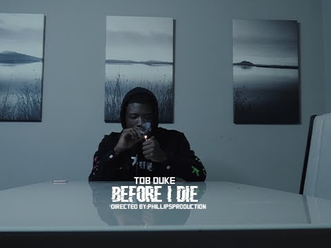 TOB Duke - Before I Die