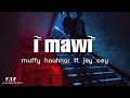 Muffy Hauhnar ft Jey Cey - I MAWI (Lyrics Video)