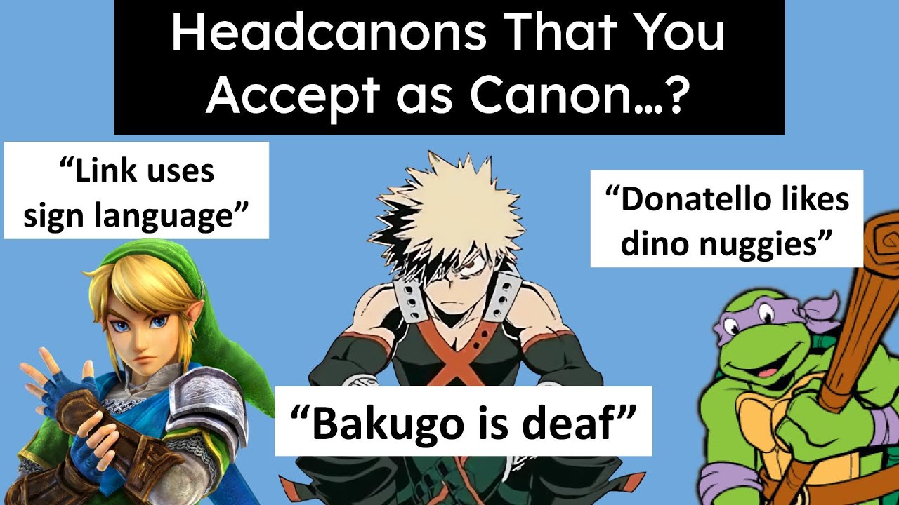 Headcanons You Accept as Canon