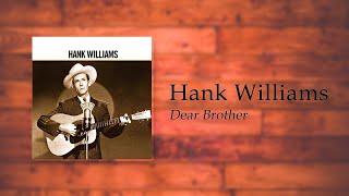 Hank Williams - Dear Brother