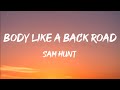 Sam Hunt - Body Like A Back Road (Lyrics)