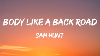 Download lagu Sam Hunt - Body Like A Back Road (Lyrics) mp3 Download lagu Sam Hunt - Body Like A Back Road (Lyrics) mp3
