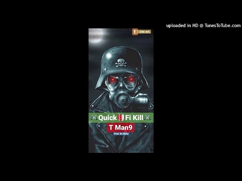 TMan - Quick Fi Kill