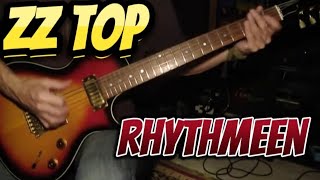 ZZ Top - RHYTHMEEN (guitar cover)