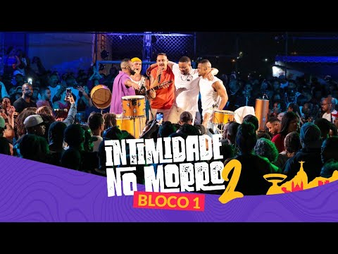 Intimidade no Morro 2 - Bloco 1 - Grupo Intimistas