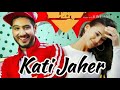 Chore Katal Karave Tu  "Kati Jeher" । TikTok  Latest Song 2019