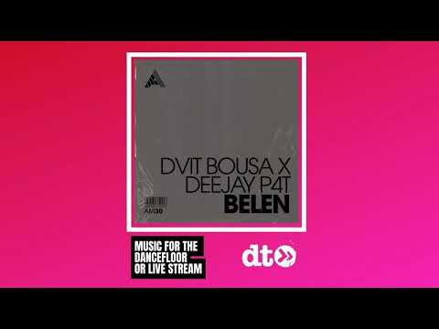 Dvit Bousa, Deejay P4T - Belen [Adesso Music]