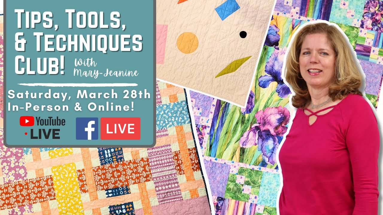 Tips, Tools & Techniques LIVE Sewing & Quilting Club! - March 2026
