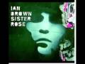 Ian Brown - Sister Rose - Lyrics 