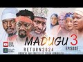 MADUGU SEASON 3 EPISODE 3 [RETURN]
