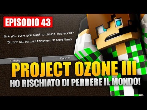 HO RISCHIATO DI PERDERE IL MONDO - Minecraft Project Ozone 3 E43