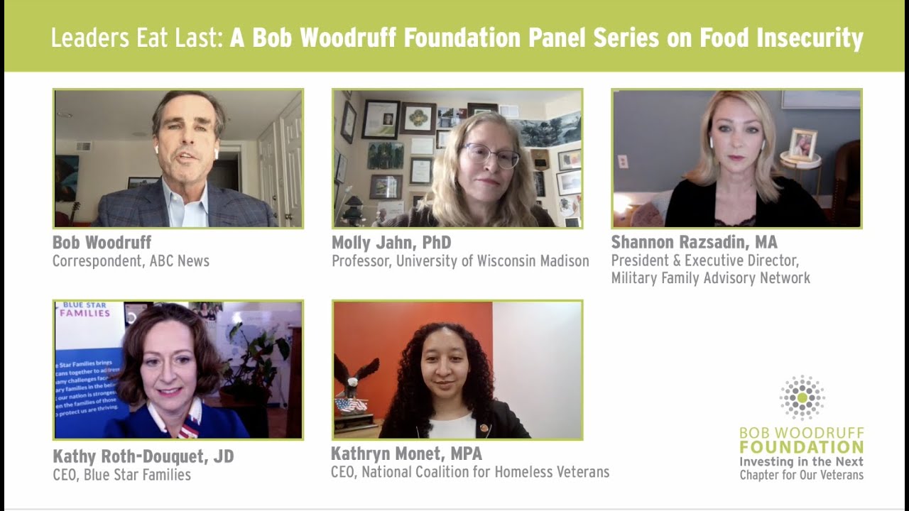 Leaders Eat Last: A Bob Woodruff Foundation Panel Series on Food Insecurity | (Pt. 1)