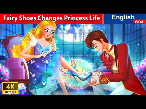 Fairy Shoes Changes Princess Life 👠🦋 English Storytime🌛Fairy Tales in English 