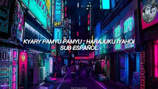 Kyary Pamyu Pamyu ; Harajuku Iyahoi (原宿いやほい) | Sub. Español