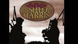 RUSHLOW HARRIS - BAGPIPES CRYIN’