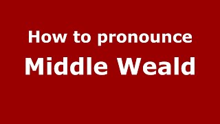 How to pronounce Middle Weald