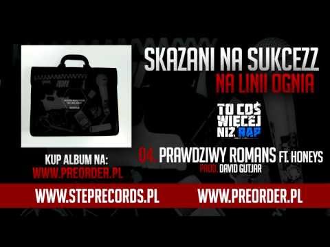 Skazani Na Sukcezz ft. Honeys - Prawdziwy romans