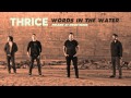 Thrice - Words In The Water (Polaris at Noon Remix) - Free Download