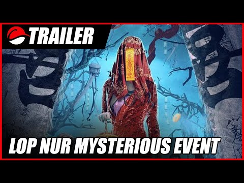 Lop Nur Mysterious Event (2022) Chinese Fantasy Trailer