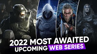 TOP 10 Most Awaited Upcoming Web Series Of 2022 | Hollywood Best Upcoming Web Series 2022