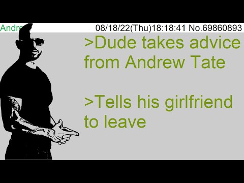 Anon follows Andrew Tate's advice - Greentext 4Chan Stories