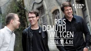 REIS DEMUTH WILTGEN : COTTON CLUB JAPAN 2016 trailer