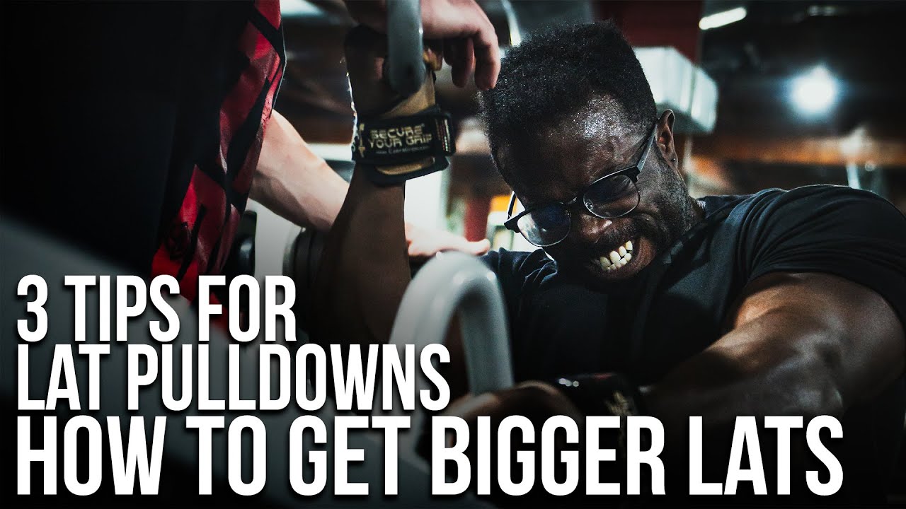 How To Get Bigger Lats - 3 tips for a huge back and better pulldowns - with Hypertrophy Coach