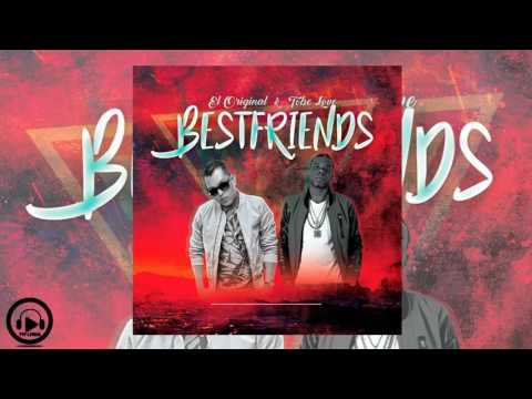 El Original Ft Tobe Love - Best Friends