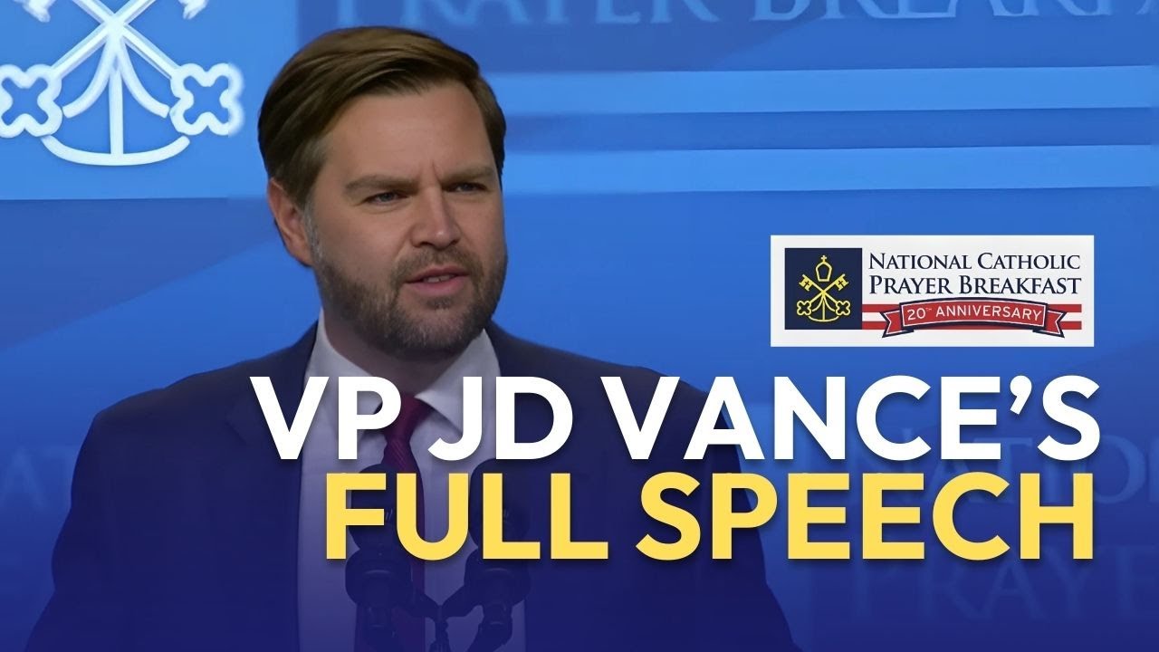 Vice President JD Vance's Full Speech at the 2025 National Catholic Prayer Breakfast