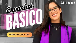 AULA 03 - Espanhol básico para iniciantes