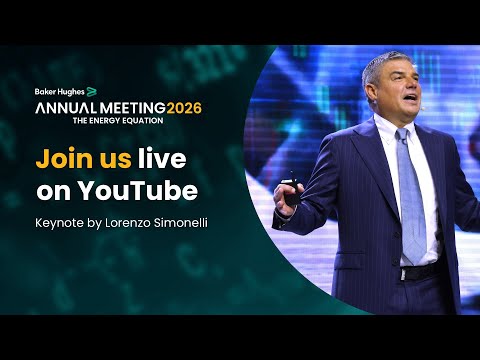 Opening Keynote: The Energy Equation™ live from the Baker Hughes Annual Meeting 2026