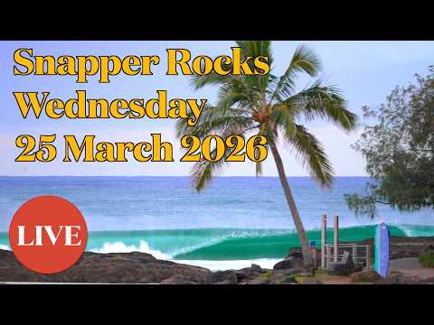 Snapper Rocks Live Stream Wednesday 25 march 2026