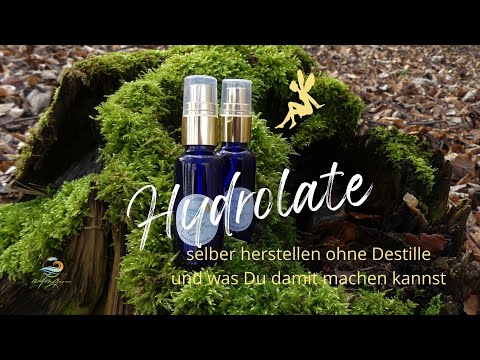 Selber Hydrolate herstellen und Anwendungsbeispiele