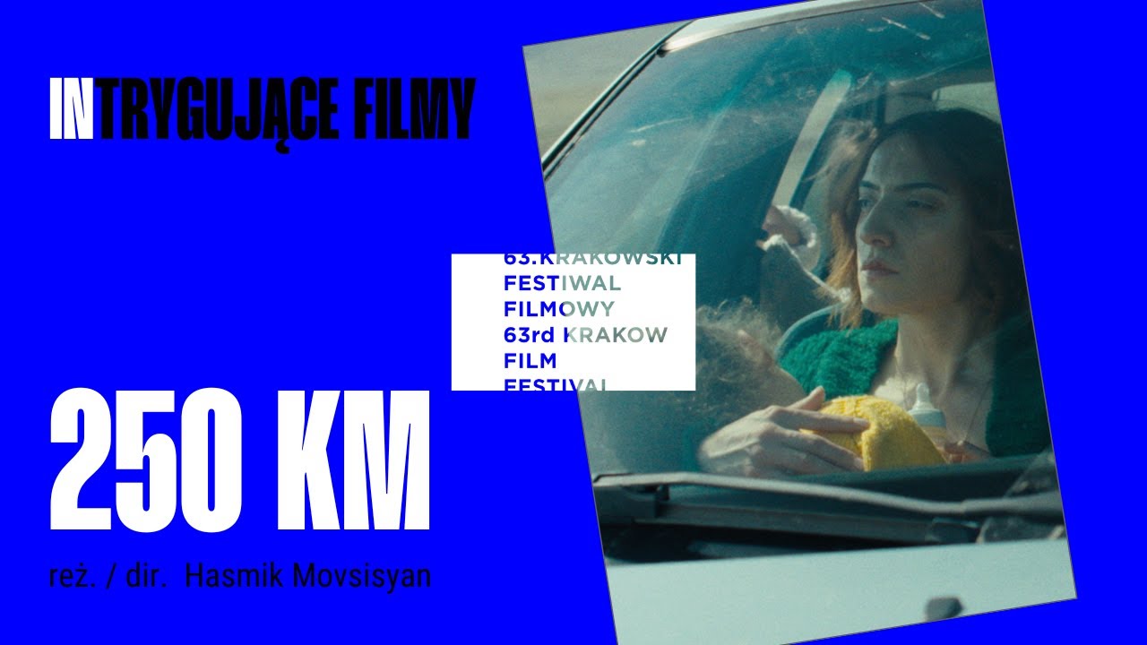 250km reż. Hasmik Movsisyan - Trailer