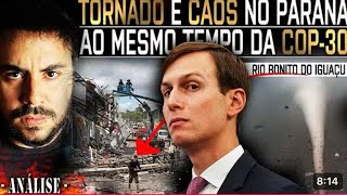TORNADO no PARANÁ! (AO MESMO TEMPO da COP-30) SABE o que SIGNIFICA?