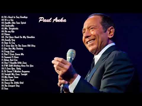 Paul Anka Greatest Hits Full Album - Paul Anka Best Of Playlist 2020