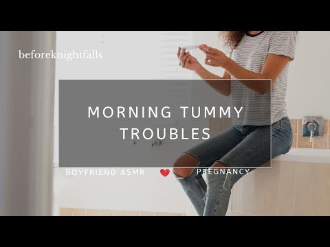 ASMR: morning tummy troubles
