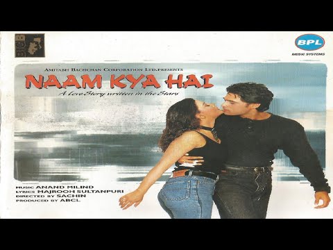 Naam Kya Hai (1996) Music By : Anand-Milind @Hi-Resslosslessmusic 
