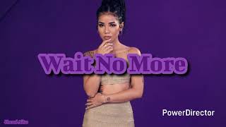 Jhené Aiko - Wait No More (Lyrics) 