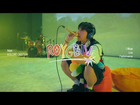 Maki - ROYGBIV (Official Live Performance)