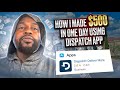 $500 DAY USING DISPATCH APP 😱 SHARE THIS VIDEO‼️