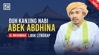 Download lagu Duh kanjing nabi abe' abdhina LIRIK LENGKAP ( AL MAHABBAH ) mp3 Download lagu Duh kanjing nabi abe' abdhina LIRIK LENGKAP ( AL MAHABBAH ) mp3