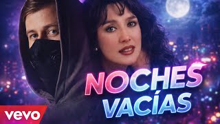 Download lagu Alan Walker Style & Gilda - NOCHES VACIAS [EDM 2026] mp3