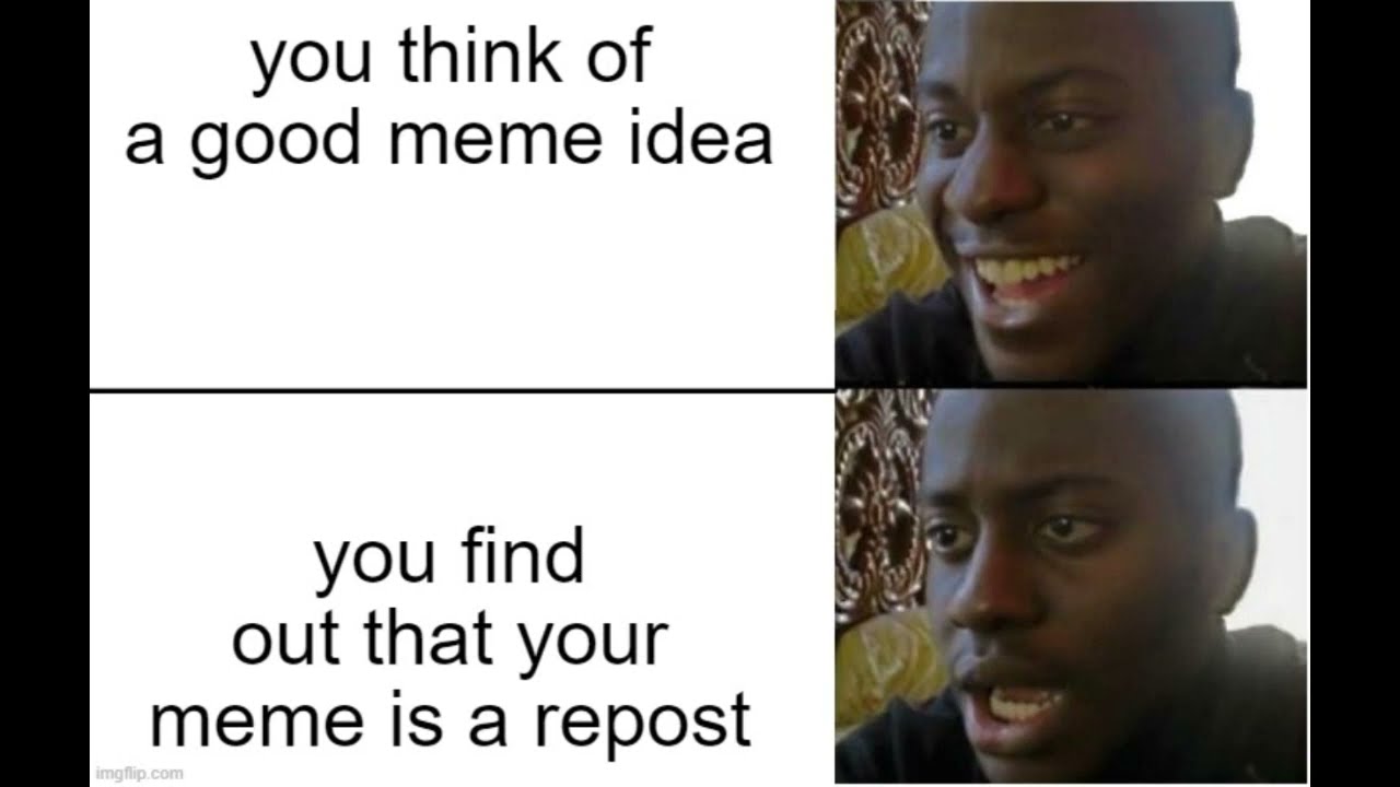 Meme compilation that I mostly stole in imgflip