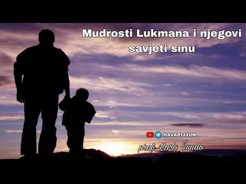 MUDROSTI LUKMANA I NJEGOVI SAVJETI SINU - prof. Haris Šundo