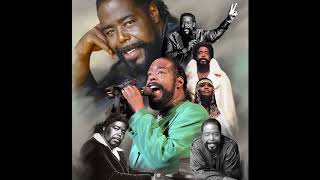 Barry  White - your the only one for me