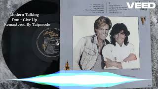 Modern Talking -  Don&#39;t Give Up (Remastered by Taipmode)
