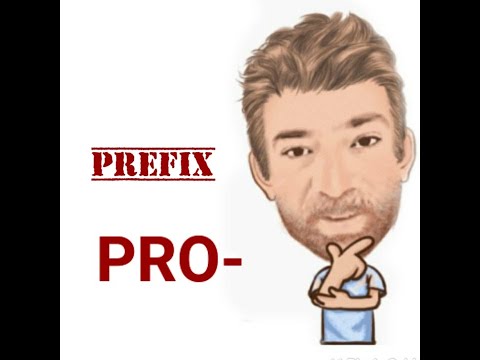 English Tutor Nick P Prefix (32) Pro-  (Three Meanings) - Origin